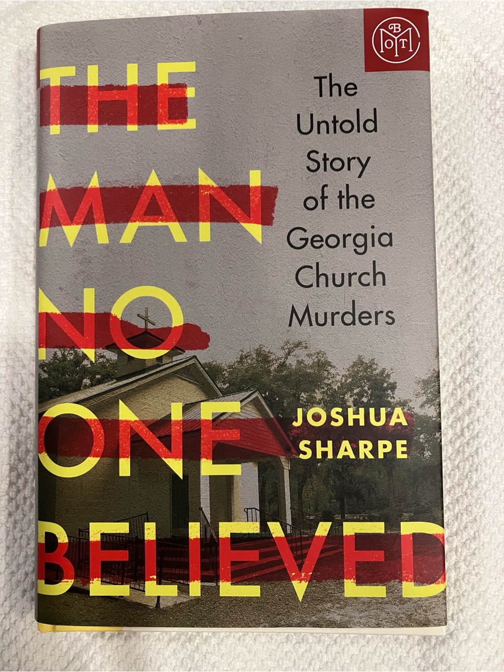 — The Man No One Believed by Journalist Joshua Sharp.  BOTM True Crime.